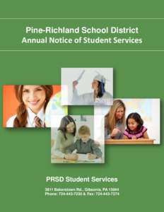 Pine-Richland School District  Annual Notice of Student Services PRSD Student Services 3811 Bakerstown Rd., Gibsonia, PA 15044