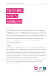 Brisbane Festival 2013 Teachers’ Notes - Aurelian  Page 1 TEACHERS’ NOTES:
