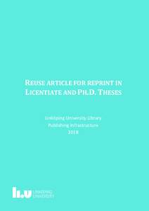 REUSE ARTICLE FOR REPRINT IN LICENTIATE AND PH.D. THESES Linköping University Library Publishing Infrastructure 2018