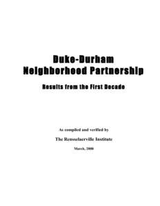 Duke-Durham Neighborhood Partnership Results from the First Decade As compiled and verified by
