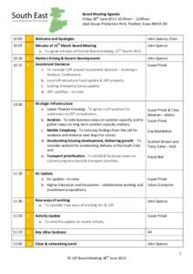 Board Meeting Agenda Friday 28th June 2013, 10:00am – 12:00am High House Production Park, Purfleet, Essex RM19 1RJ 10:00