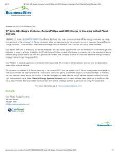BP Joins GE, Google Ventures, ConocoPhillips, and NRG Energy in Investing in Cool Planet BioFuels | Business Wire December 29, :00 AM Eastern Time