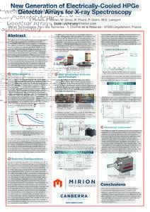 New Generation of Electrically-Cooled HPGe Detector Arrays for X-ray Spectroscopy J. Flamanc, V. Marian, M. Ginsz, B. Pirard, P. Quirin, M.O. Lampert Contact:  Mirion Technologies, Parc des Tanneries -
