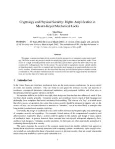Cryptology and Physical Security: Rights Amplification in Master-Keyed Mechanical Locks Matt Blaze AT&T Labs – Research ,  PREPRINT — 15 SeptRevised 2 MarchA version o