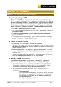 WPPR GUIDE FOR STAFF MEMBERS PREPARE FOR AND INITIATE WPPR MEETINGS 1. Looking ahead for your WPPR The aim of the WPPR is to ensure a quality conversation with your line manager. WPPR is a cyclical process conducted on a
