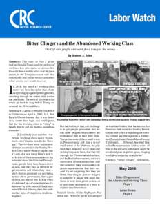 Labor Watch Bitter Clingers and the Abandoned Working Class The Left sees people who work for a living as the enemy By Steven J. Allen Summary: This issue, in Part 2 of our look at Donald Trump and the politics of