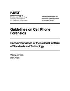 NIST SP[removed], Guidelines on Cell Phone Forensics