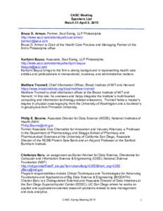 CASC Meeting Speakers List March 31-April 2, 2015 Bruce D. Armon, Partner, Saul Ewing, LLP Philadelphia http://www.saul.com/attorneys/bruce-armon 