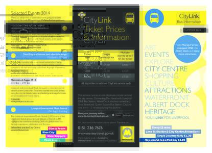 Selected Events[removed]CityLink There is a whole host of world class events going on around Liverpool. For more information go to www.visitliverpool.com