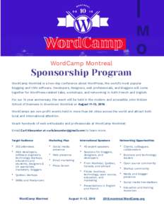 WordCamp Montreal  Sponsorship Program WordCamp Montréal is a two-day conference about WordPress, the world’s most popular blogging and CMS software. Developers, designers, web professionals, and bloggers will come t