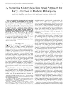TBMER1 - IEEE TRANSACTIONS ON BIOMEDICAL ENGINEERING  1 A Successive Clutter-Rejection based Approach for Early Detection of Diabetic Retinopathy