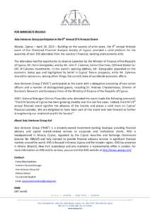 FOR IMMEDIATE RELEASE: Axia Ventures Group participates in the 9th Annual CFA Forecast Event Nicosia, Cyprus – April 19, 2013 – Building on the success of prior years, the 9th annual forecast event of the Chartered F