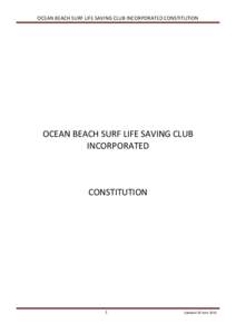 OCEAN BEACH SURF LIFE SAVING CLUB INCORPORATED CONSTITUTION  OCEAN BEACH SURF LIFE SAVING CLUB INCORPORATED  CONSTITUTION