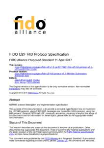 FIDO U2F HID Protocol Specification FIDO Alliance Proposed Standard 11 April 2017 This version: https://fidoalliance.org/specs/fido-u2f-v1.2-psfido-u2f-hid-protocol-v1.1v1.2-pshtml Previous version: h