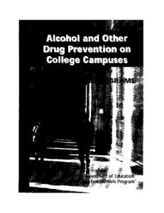 Alcohol and Other Drug Prevention on College Campuses MODEL PROGRAMS  U.S. Department of Education