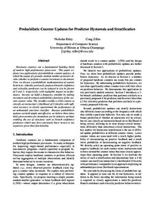 Probabilistic Counter Updates for Predictor Hysteresis and Stratification Nicholas Riley Craig Zilles  Department of Computer Science