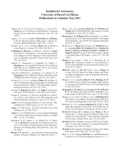 Institute for Astronomy University of Hawai‘i at M¯anoa Publications in Calendar Year 2011 Bauer, J. M., et al., including Meech, K. J., Pittichova, J., Tholen, D. J. WISE/NEOWISE Observations of Comet