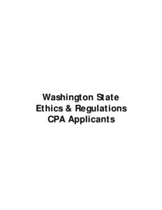 Washington State Ethics & Regulations CPA Applicants Table of Contents
