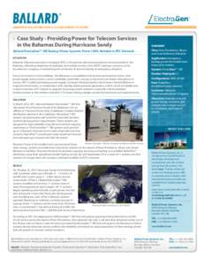SMARTER SOLUTIONS FOR A CLEAN ENERGY FUTURE  Case Study - Providing Power for Telecom Services in the Bahamas During Hurricane Sandy  SUMMARY