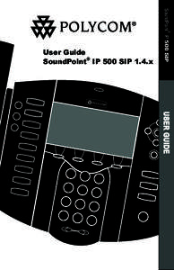 ®  SoundPoint IP 500 SIP User Guide SoundPoint® IP 500 SIP 1.4.x