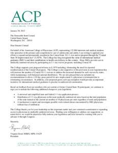 January 26, 2012 The Honorable Kent Conrad United States Senate Washington, D.C[removed]Dear Senator Conrad: On behalf of the American College of Physicians (ACP), representing 132,000 internists and medical students