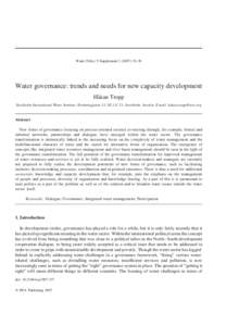 Water Policy 9 Supplement–30  Water governance: trends and needs for new capacity development Ha˚kan Tropp Stockholm International Water Institute, Drottninggatan 33, SE, Stockholm, Sweden. E-mail: 