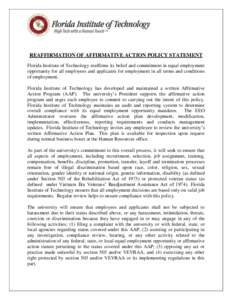 REAFFIRMATION OF AFFIRMATIVE ACTION POLICY STATEMENT Florida Institute of Technology reaffirms its belief and commitment in equal employment opportunity for all employees and applicants for employment in all terms and co