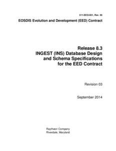 311-EED-001, Rev. 03  EOSDIS Evolution and Development (EED) Contract Release 8.3 INGEST (INS) Database Design