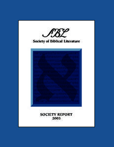 Society of Biblical Literature  SOCIETY REPORT 2003  Society of Biblical Literature