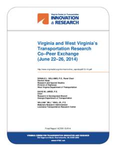 Virginia and West Virginia’s Transportation Research Co–Peer Exchange (June 22–26, 2014) http://www.virginiadot.org/vtrc/main/online_reports/pdf/15-r14.pdf