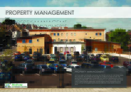property Management  Property Management MCE has been successfully operating new health centres for over seven years. Not only does this include the full range of Landlord services but also the performance management of 