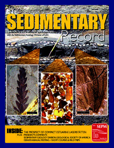 INSIDE: THE PROSPECT OF COMPACT ESTUARINE LAGERSTÄTTEN  PLUS: PRESIDENT’S COMMENTS SEDIMENTARY GEOLOGY DIVISION, GEOLOGICAL SOCIETY OF AMERICA DENVER ANNUAL MEETING – SHORT COURSES & FIELD TRIPS