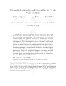 Optimistic Irrationality and Overbidding in Private Value Auctions Sotiris Georganas Dan Levin