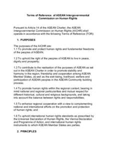 Terms of Reference of ASEAN Intergovernmental Commission on Human Rights Pursuant to Article 14 of the ASEAN Charter, the ASEAN Intergovernmental Commission on Human Rights (AICHR) shall operate in accordance with the fo