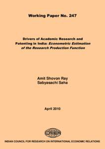 Working Paper NoDrivers of Academic Research and Patenting in India: Econometric Estimation  of the Research Production Function