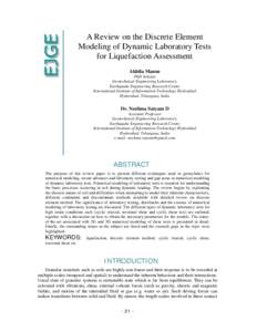 A Review on the Discrete Element Modeling of Dynamic Laboratory Tests for Liquefaction Assessment Akhila Manne PhD Scholar Geotechnical Engineering Laboratory,