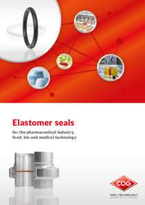 Elastomer seals for the pharmaceutical industry, food, bio and medical technology SEAL TECHNOLOGY PREMIUM-QUALITY SINCE 1867