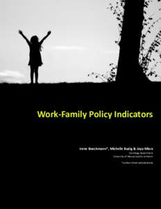 Work-Family Policy Indicators  Irene Boeckmann*, Michelle Budig & Joya Misra Sociology Department University of Massachusetts-Amherst *authors listed alphabetically