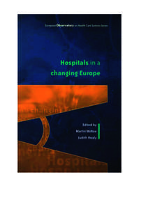 N:\EC\COM\HDS\IDP\DOCSTORE\DOCSTORE\Docs for PDF filing\Obs\Hospitals in a changing Europe.doc  Hospitals in a changing Europe  European Observatory on Health Care Systems Series