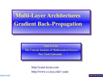 Yann LeCun  Multi­Layer Architectures Multi­Layer Architectures Gradient Back­Propagation Gradient Back­Propagation