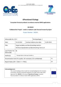 EU FP7 | OPEC | D2.3 | Technical Specification of Benchmarking Tool v1.0 | October 2012 OPerational ECology Ecosystem forecast products to enhance marine GMES applications DG SPACE