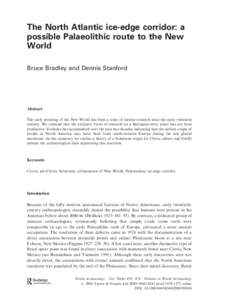The North Atlantic ice-edge corridor: a possible Palaeolithic route to the New World Bruce Bradley and Dennis Stanford  Abstract