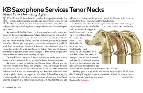 KB Saxophone Services Tenor Necks Make Your Horn Sing Again K  im Bock of KB Saxophone Services has developed a wonderful line