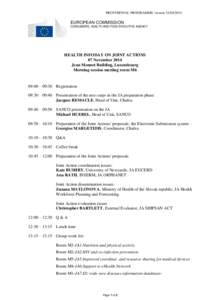 PROVISIONAL PROGRAMME version[removed]EUROPEAN COMMISSION CONSUMERS, HEALTH AND FOOD EXECUTIVE AGENCY  HEALTH INFODAY ON JOINT ACTIONS