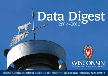 Data Digest 2014–2015 ACADEMIC PLANNING & INSTITUTIONAL RESEARCH, OFFICE OF THE PROVOST • VICE CHANCELLOR FOR FINANCE & ADMINISTRATION  2014–2015 FAST FACTS