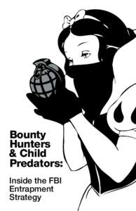 Bounty Hunters & Child Predators: Inside the FBI Entrapment