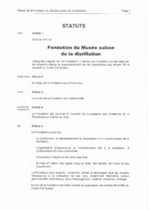 Statuts de la Fondation du Musée suisse de la distillation  Page 1 STATUTS Nom