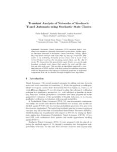 Transient Analysis of Networks of Stochastic Timed Automata using Stochastic State Classes Paolo Ballarini1 , Nathalie Bertrand2 , Andr´as Horv´ath3 , Marco Paolieri4 , and Enrico Vicario4 ´ Ecole