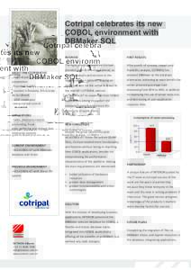 Cotripal celebrates its new COBOL environment with DBMaker SQL ABOUT THE COOPERATIVE - Agricultural production