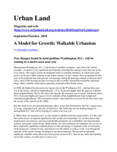 Urban Land Magazine and web (http://www.urbanland.uli.org/Articles/2010/SeptOct/Leinberger) September/October, 2010  A Model for Growth: Walkable Urbanism